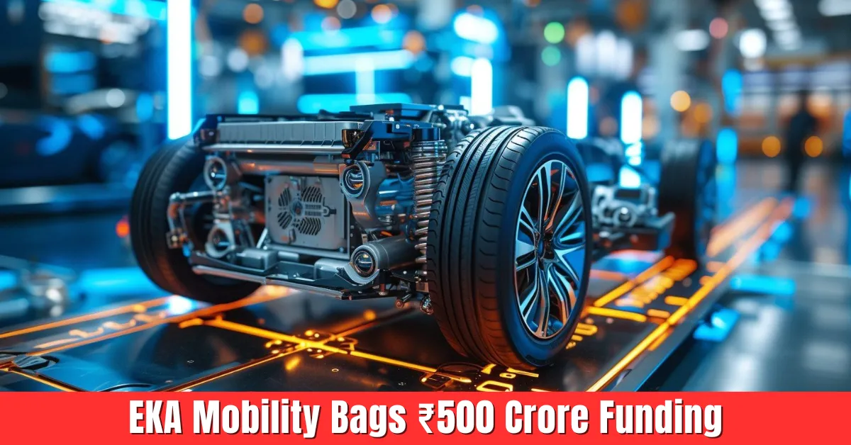 EKA Mobility Bags ₹500 Crore Funding