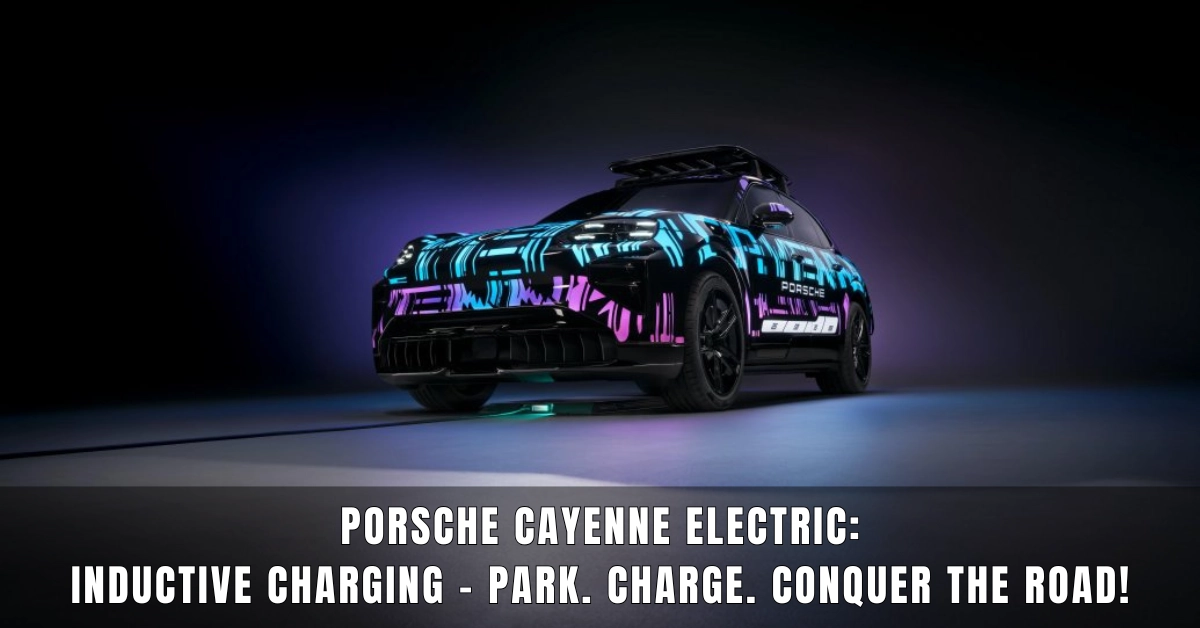 Porsche Cayenne Electric Inductive Charging
